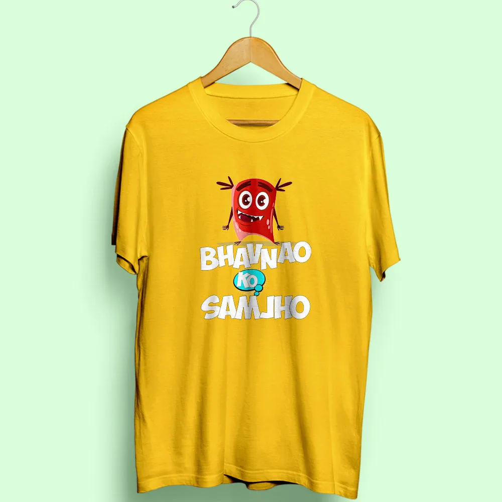 Bhavnao Ko Samjho Half Sleeve T-Shirt